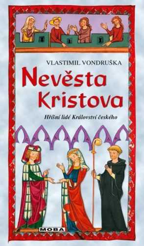 Nevěsta Kristova - Hříšní lidé Království českého - Vondruška Vlastimil