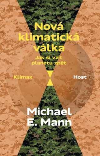 Nová klimatická válka - Jak si vzít planetu zpět - Mann Michael E.