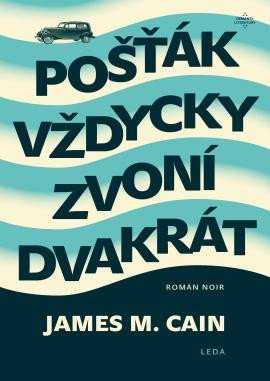 Pošťák vždycky zvoní dvakrát - Cain James M.