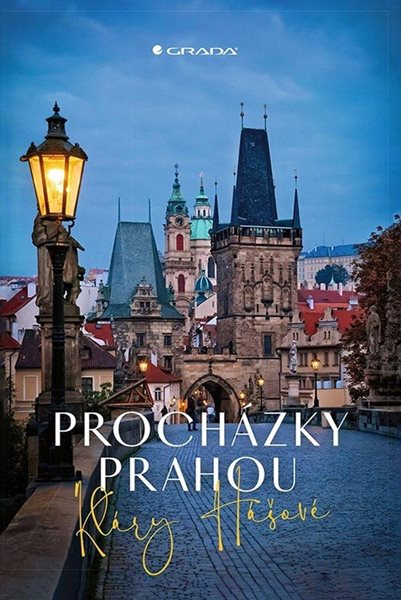 Procházky Prahou Kláry Hášové - Hášová Klára