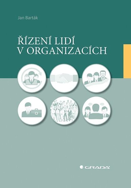 Řízení lidí v organizacích - Barták Jan