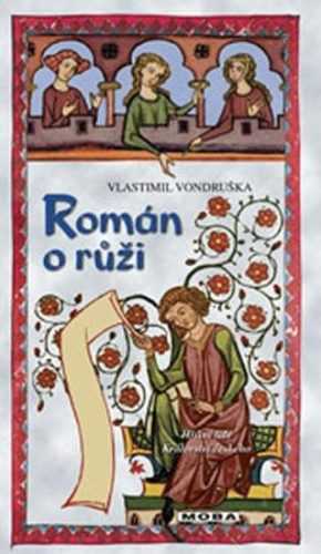 Román o růži - Hříšní lidé Království českého (1) - Vondruška Vlastimil