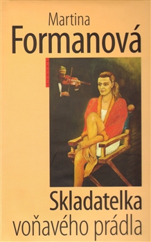 Skladatelka voňavého prádla - Formanová Martina - 13x20