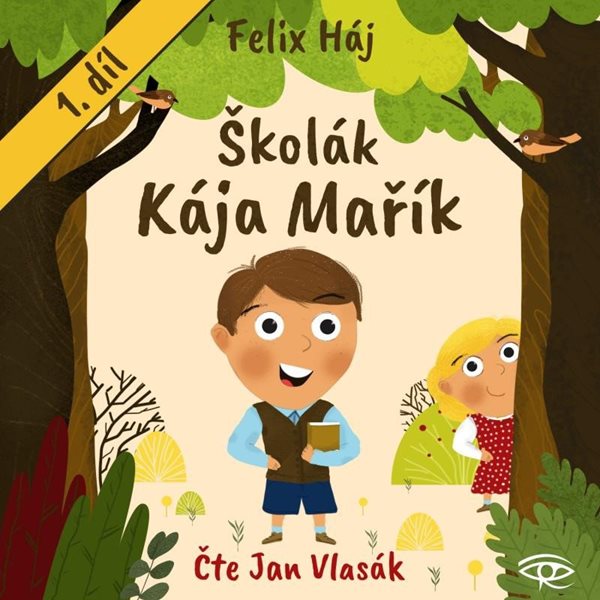 Školák Kája Mařík 1 - CDmp3 (Čte Jan Vlasák) - Háj Felix