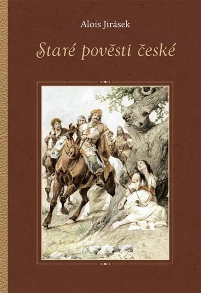 Staré pověsti české (2) - Jirásek Alois