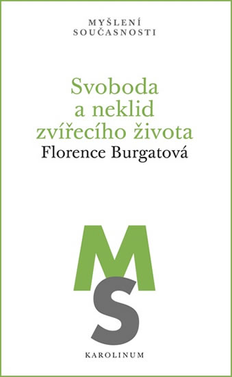 Svoboda a neklid zvířecího života - Burgatová Florence