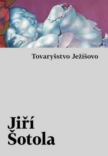 Tovaryšstvo Ježíšovo - Šotola Jiří