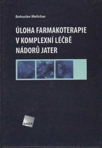 Úloha farmakoterapie v komplexní léčbě nádorů jater - Melichar Bohuslav