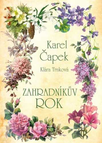 Zahradníkův rok - Čapek Karel