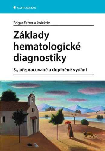 Základy hematologické diagnostiky (1) - Faber Edgar