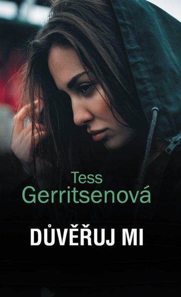 Důvěřuj mi - Gerritsenová Tess