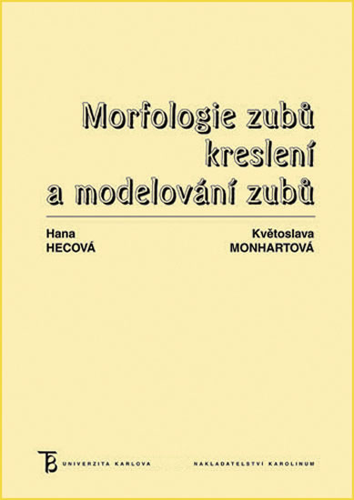 Morfologie zubů - Kreslení a modelování zubů - Monhartová Květa