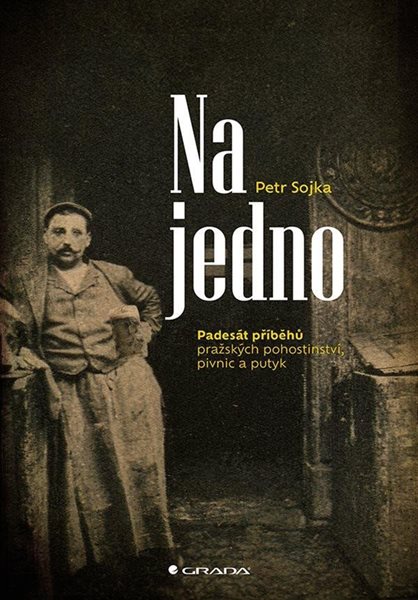 Na jedno - Padesát příběhů pražských pohostinství