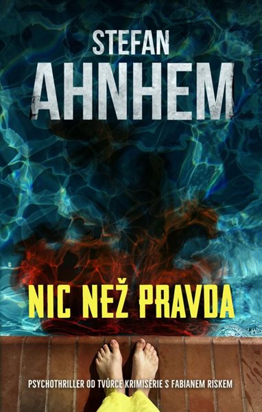 Nic než pravda - Ahnhem Stefan