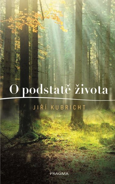 O podstatě života - Kubricht Jiří