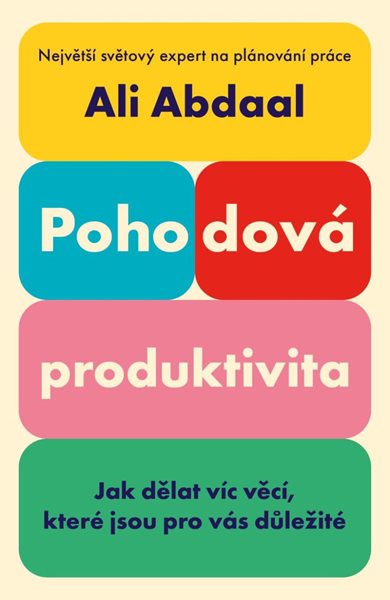 Pohodová produktivita - Abdaal Ali