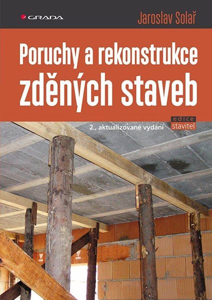 Poruchy a rekonstrukce zděných staveb - Solař Jaroslav