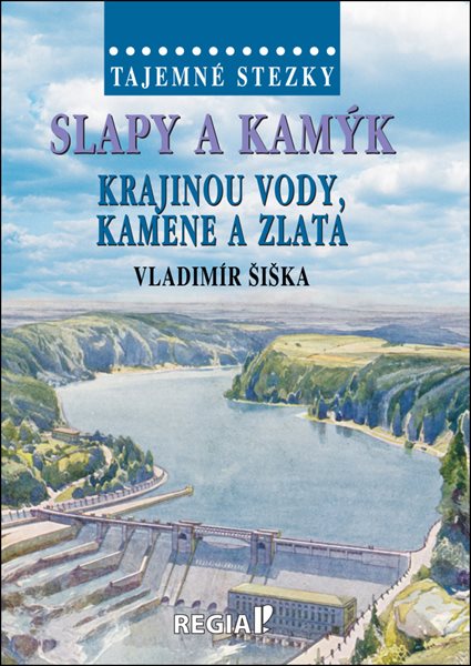 Slapy a Kamýk - Vladimír Šiška - 15x22 cm