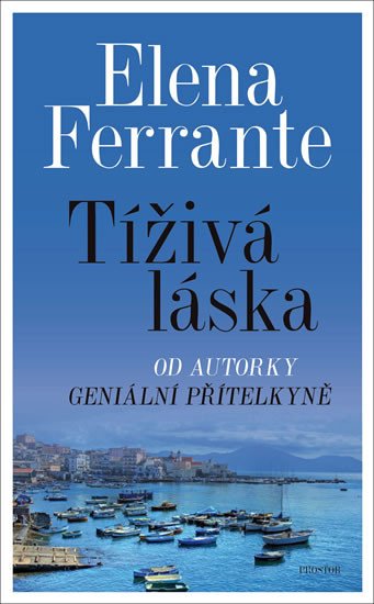 Tíživá láska - Ferrante Elena