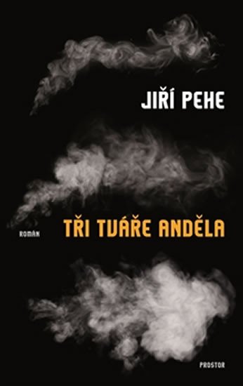 Tři tváře anděla - Pehe Jiří